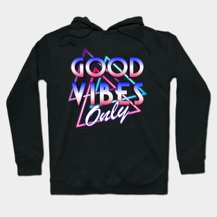 Retro 80's Neon Good Vibes Only Hoodie